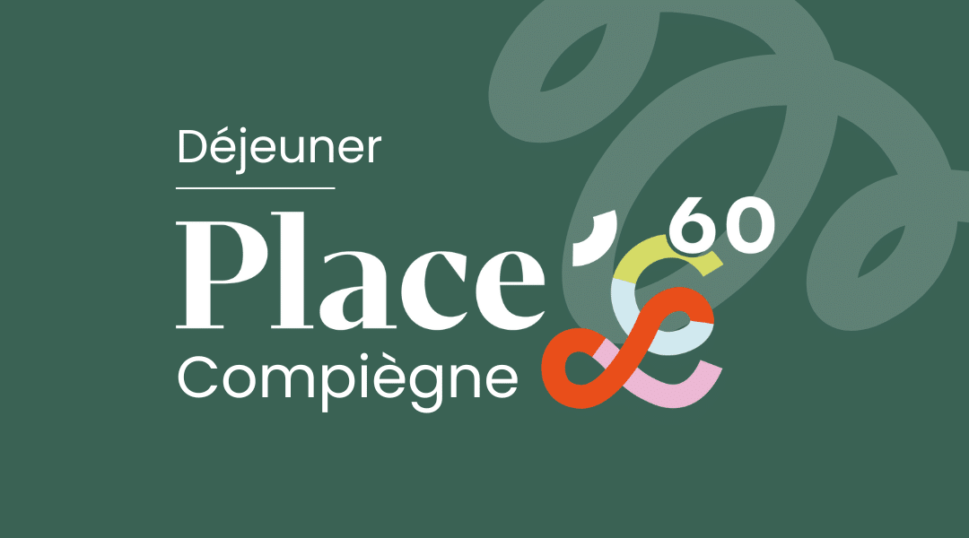 Déj&rsquo; Event&rsquo; Place &lsquo;L Compiègne